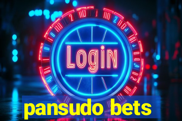 pansudo bets